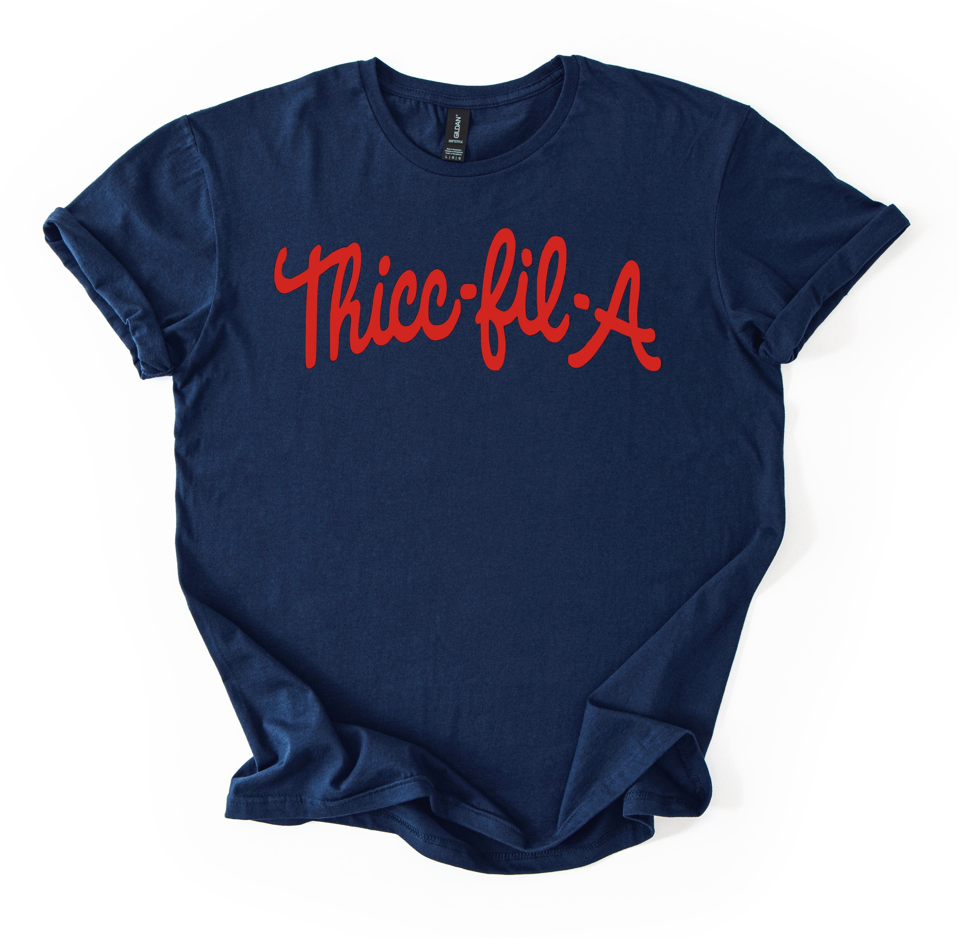 Thicc-Fil-A T-Shirt