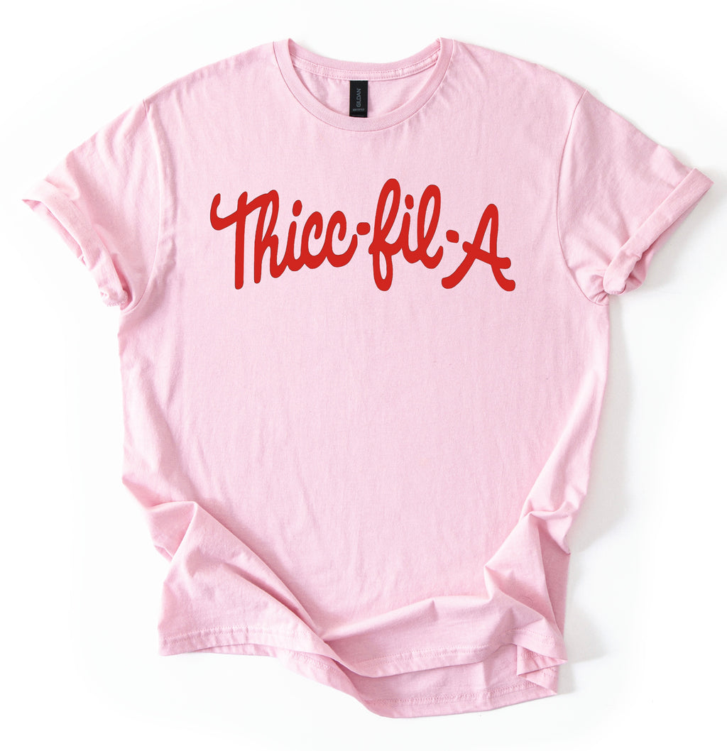 Thicc-Fil-A T-Shirt