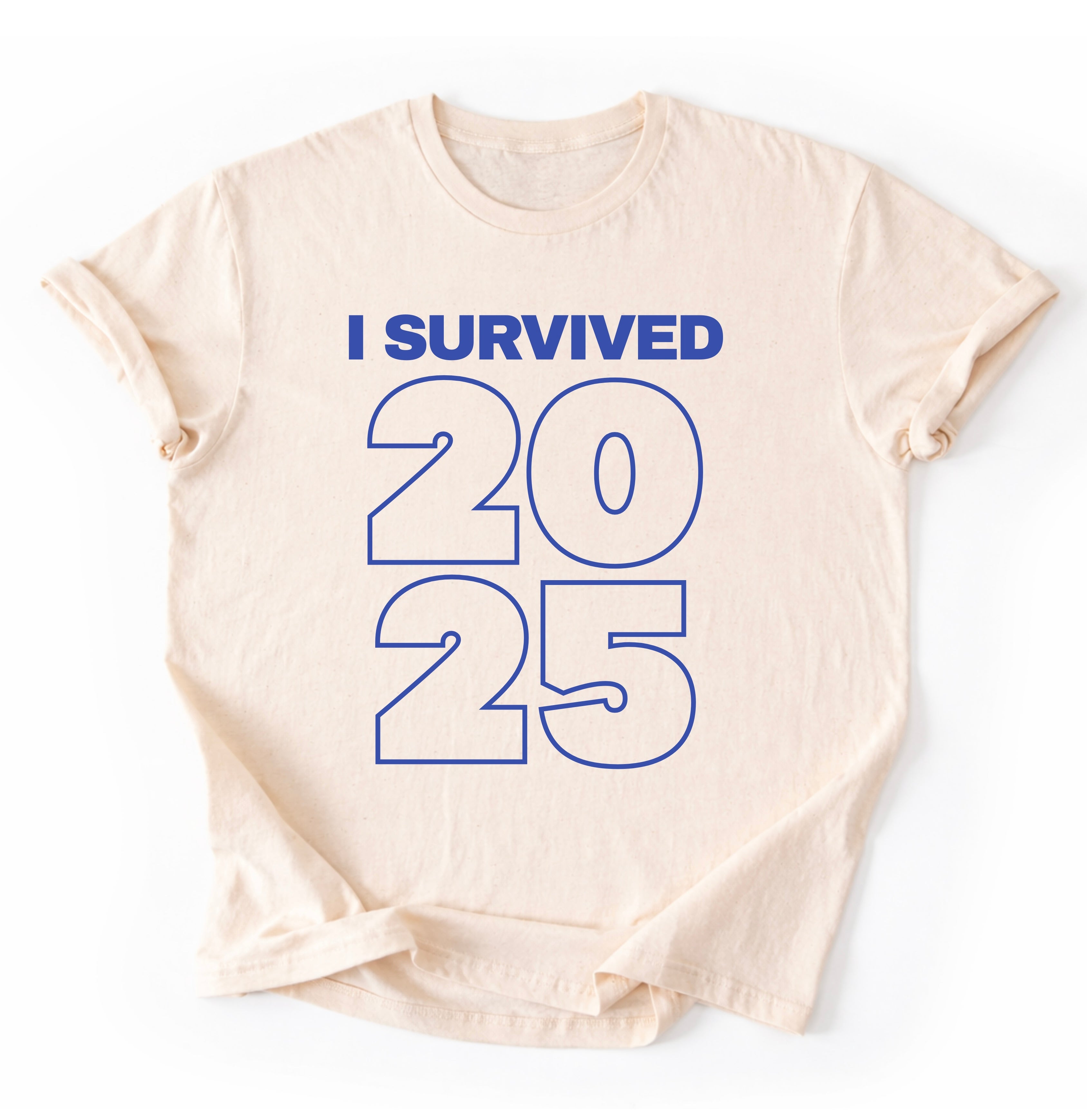 I Survived 2025 T-Shirt