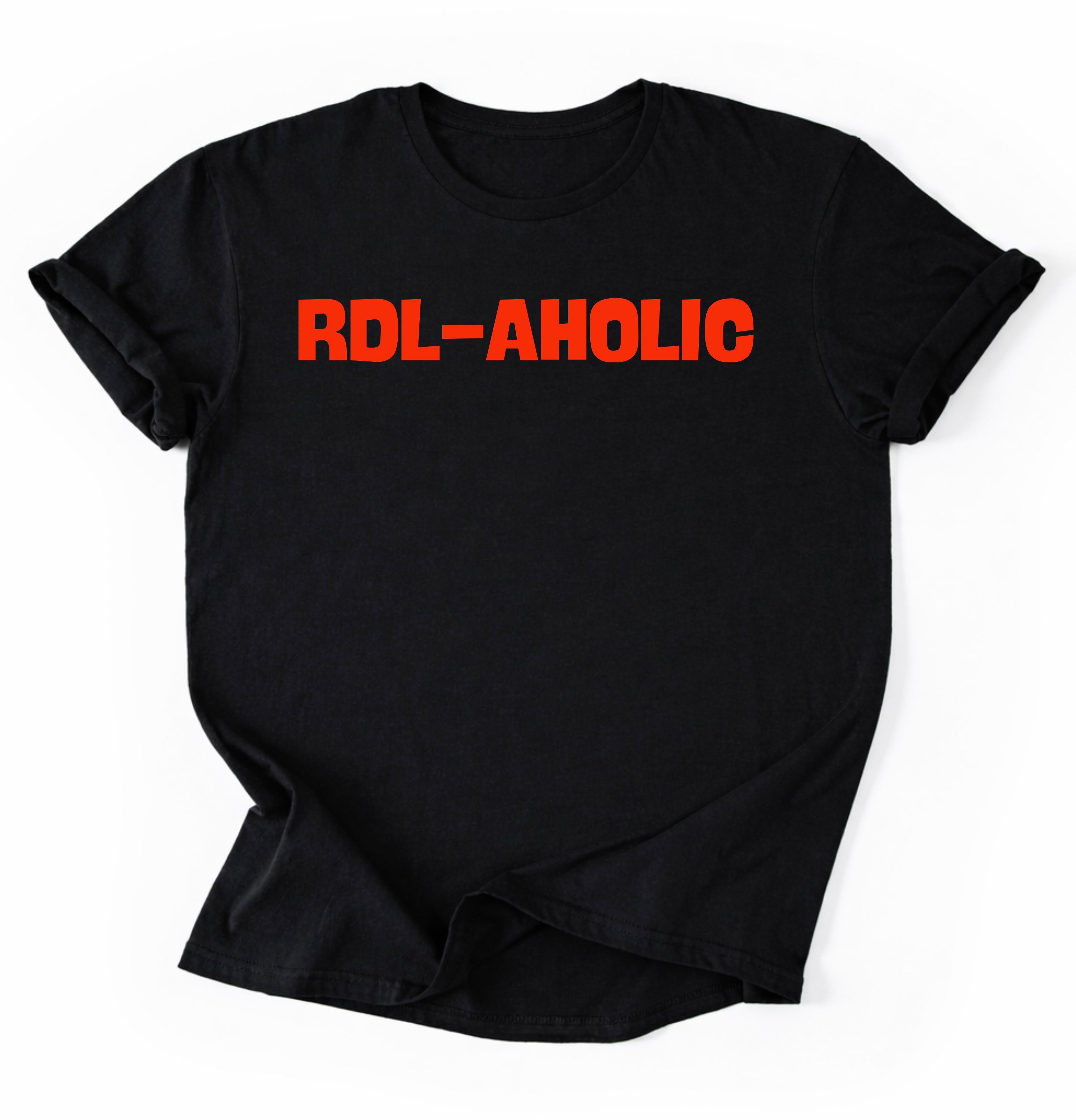RDL-AHOLIC T-Shirt