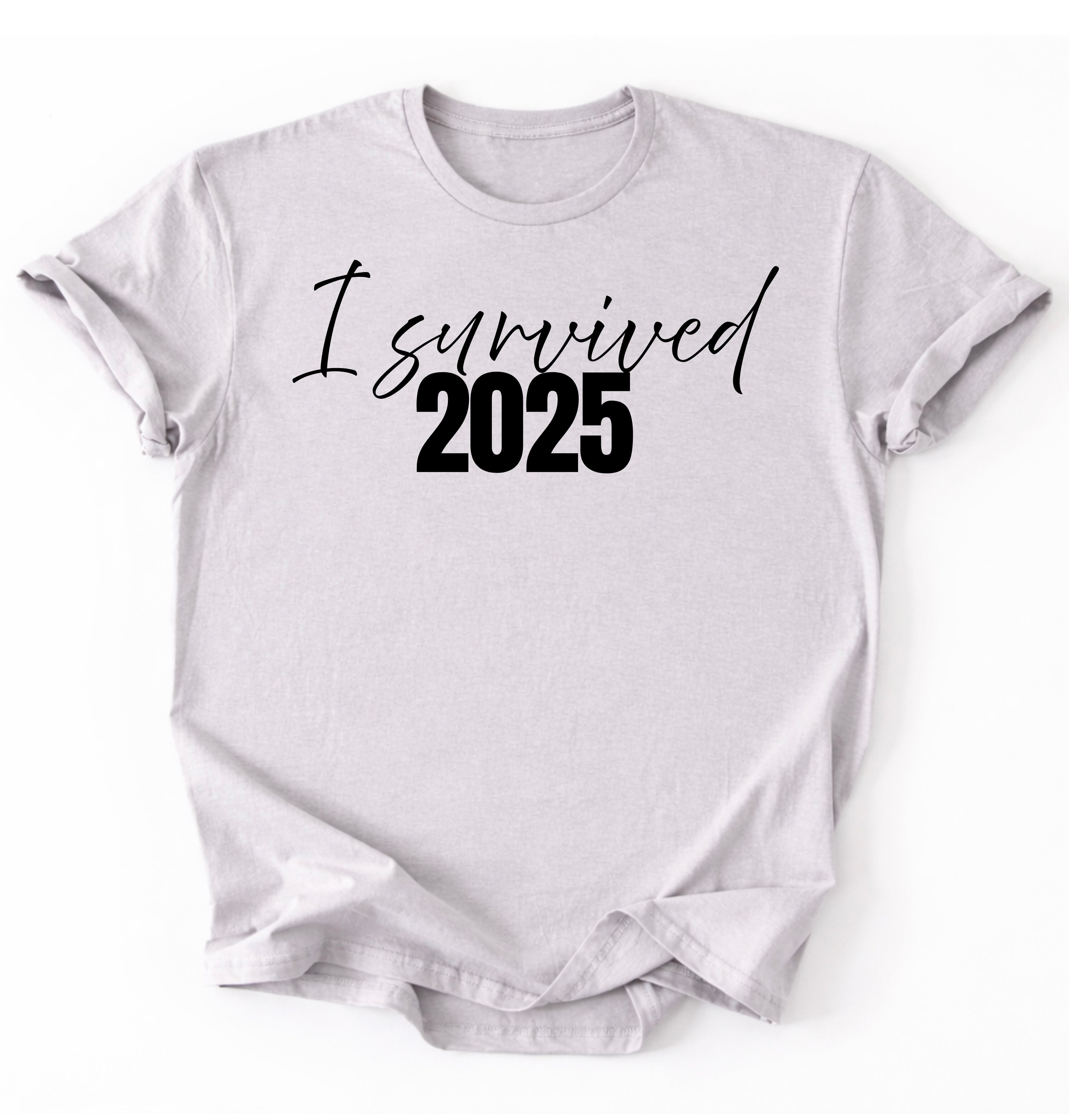 I Survived 2025 T-Shirt