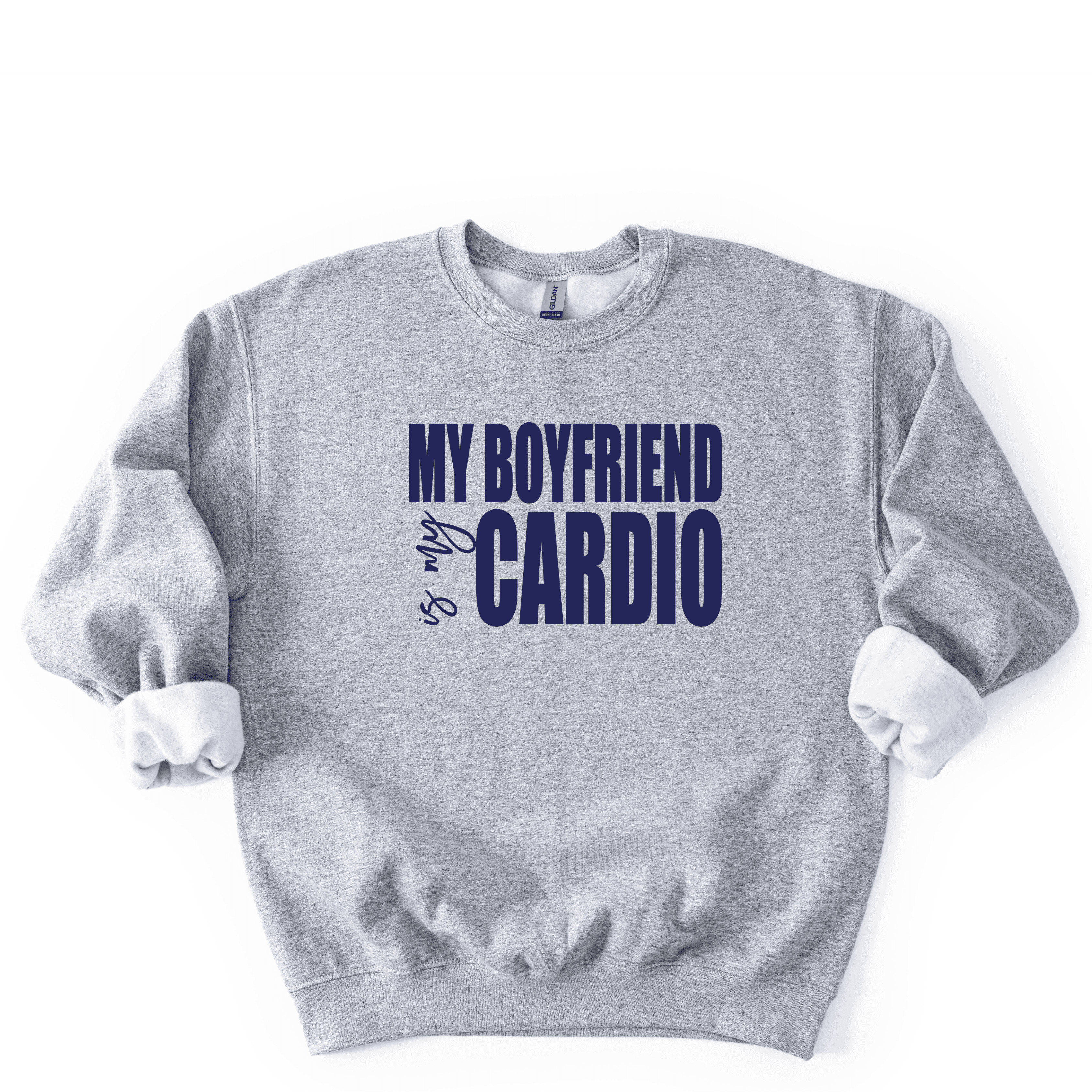 My Boyfriend Is My Cardio Sweatshirt