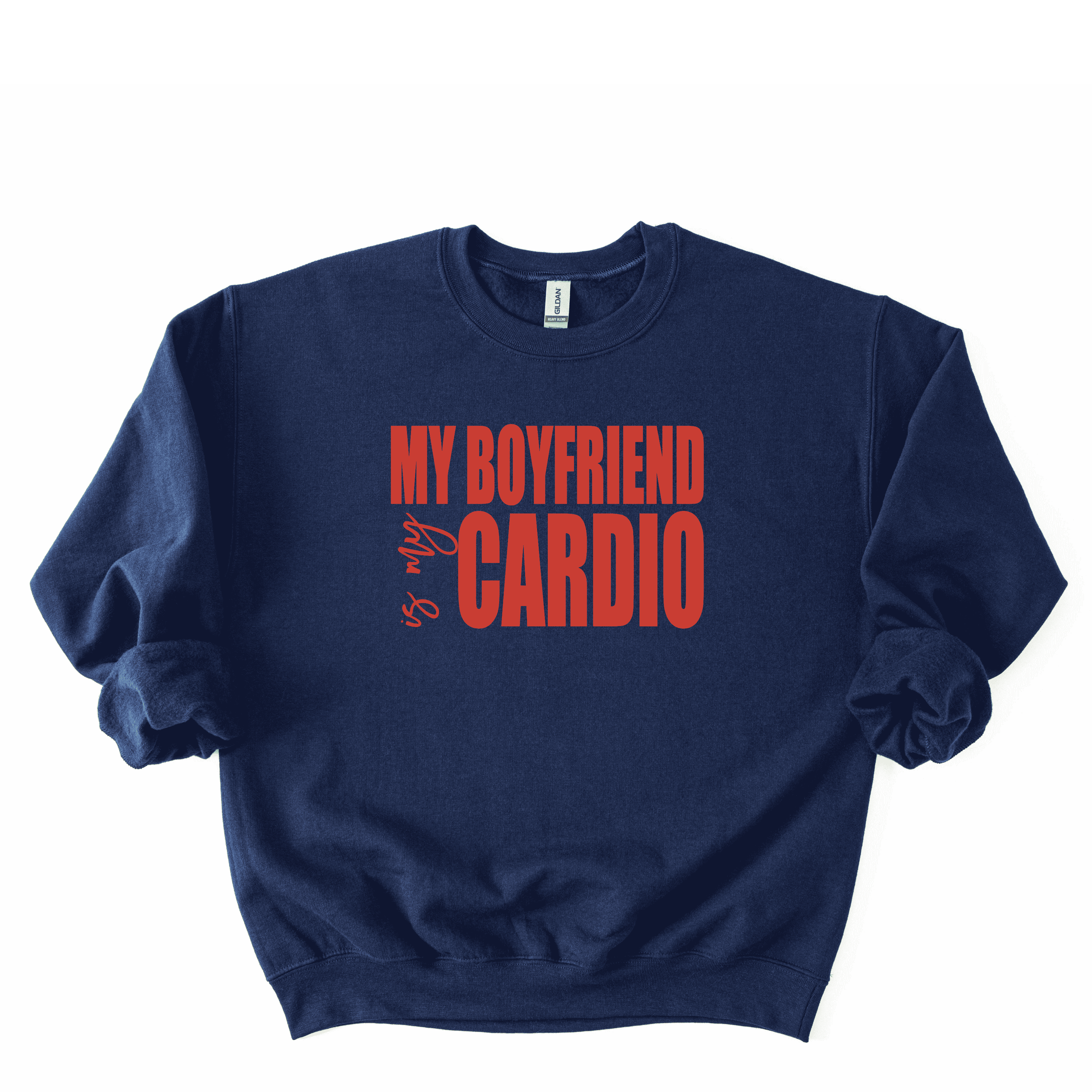 My Boyfriend Is My Cardio Sweatshirt