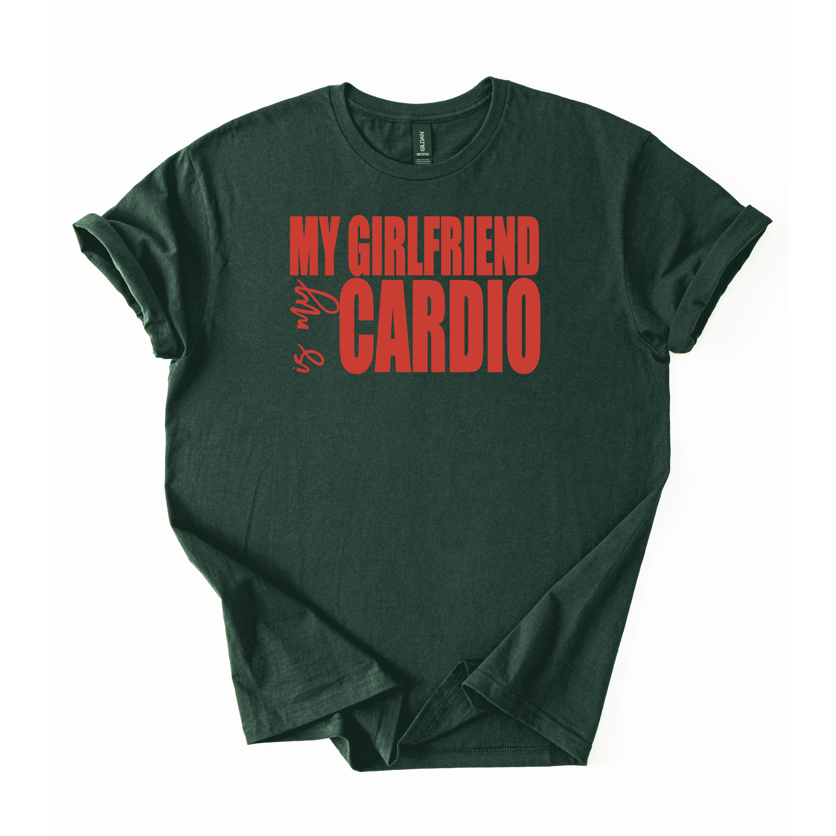 My Girlfriend Is My Cardio T-Shirt