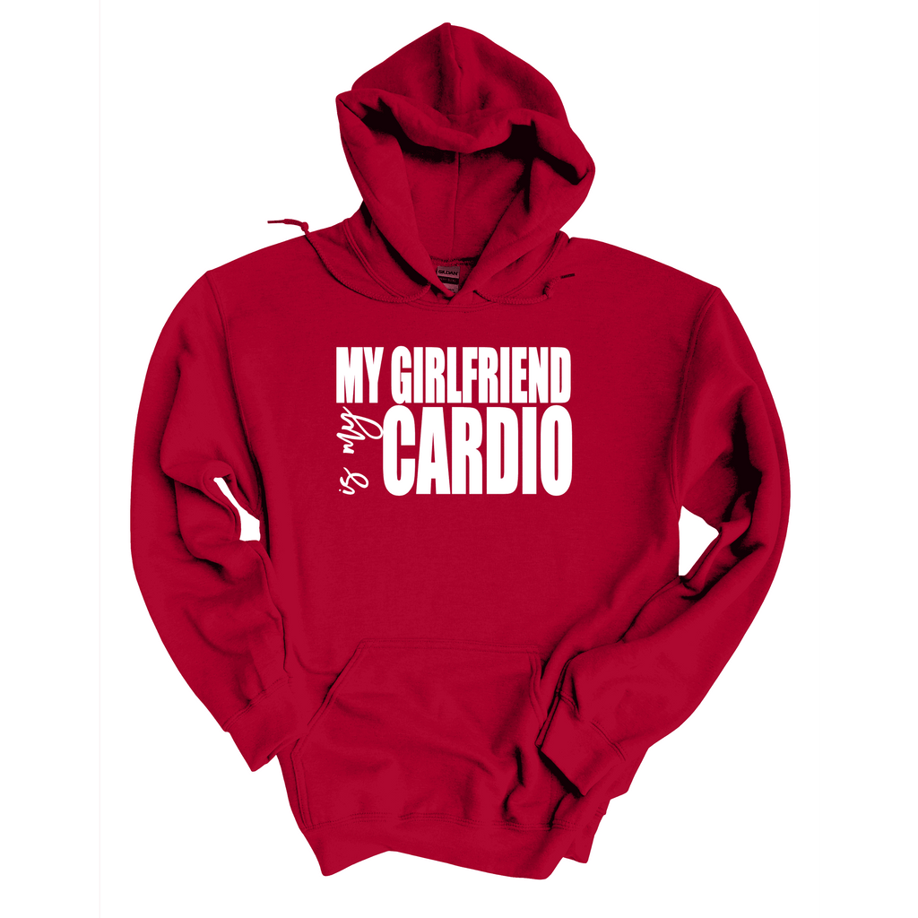 My Girlfriend Is My Cardio Hoodie