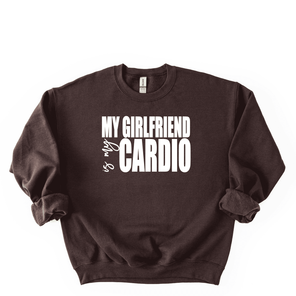 My Boyfriend Is My Cardio Sweatshirt (Copy)