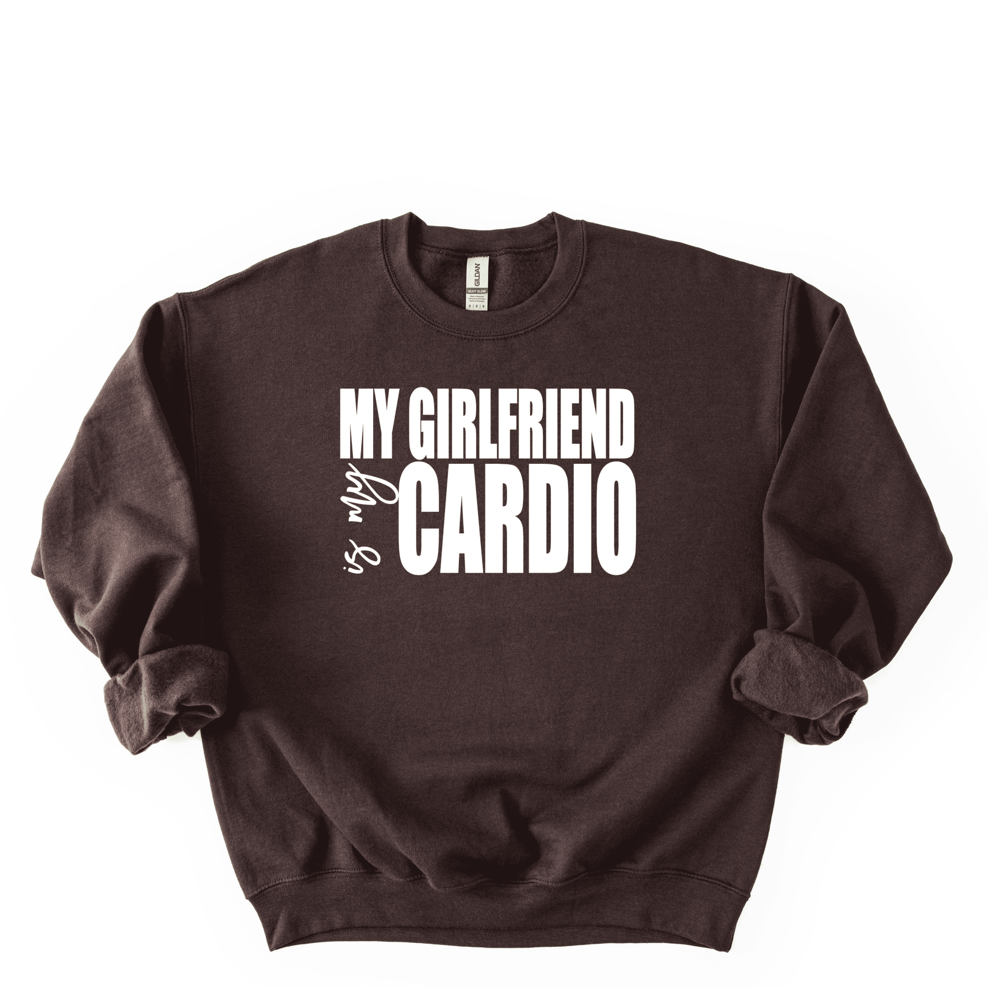 My Boyfriend Is My Cardio Sweatshirt (Copy)