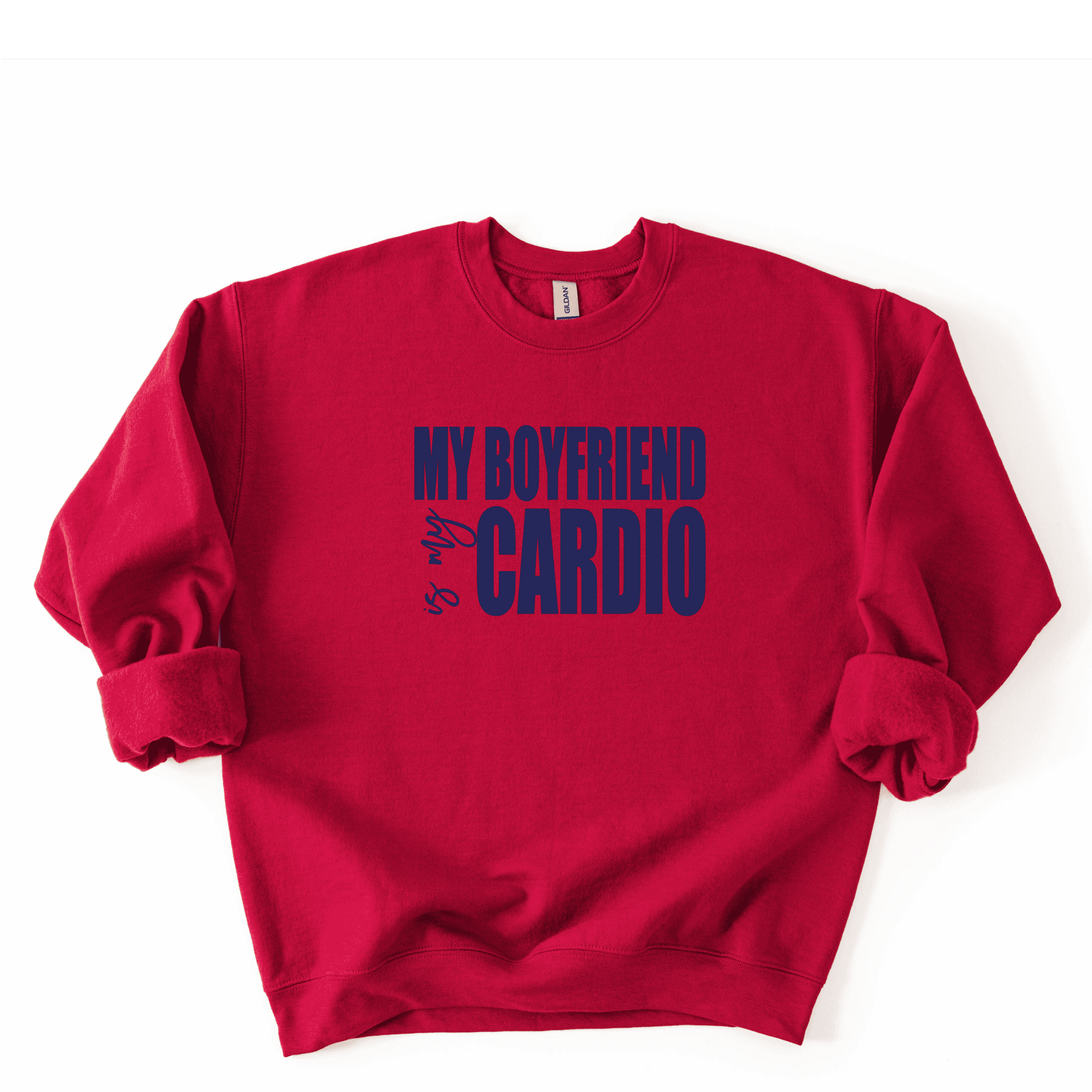 My Boyfriend Is My Cardio Sweatshirt