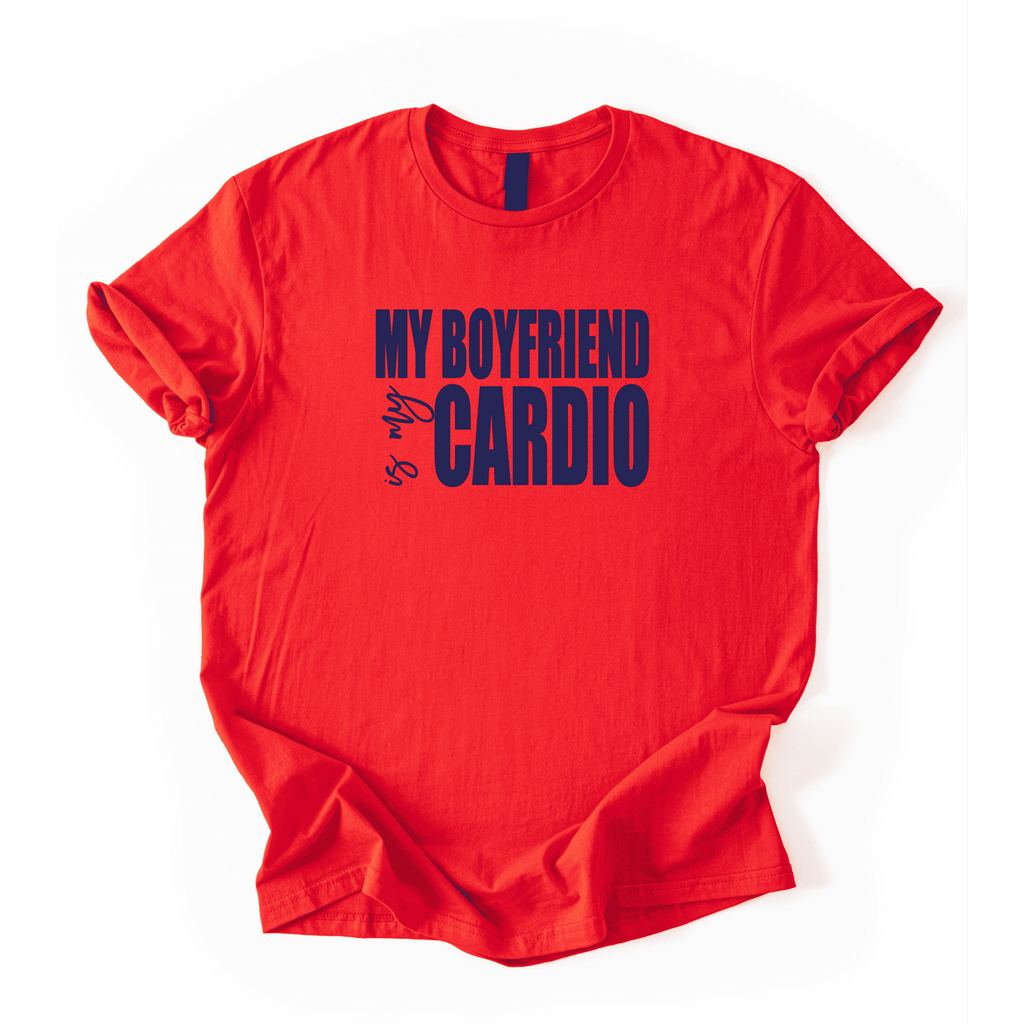 My Boyfriend Is My Cardio T-Shirt