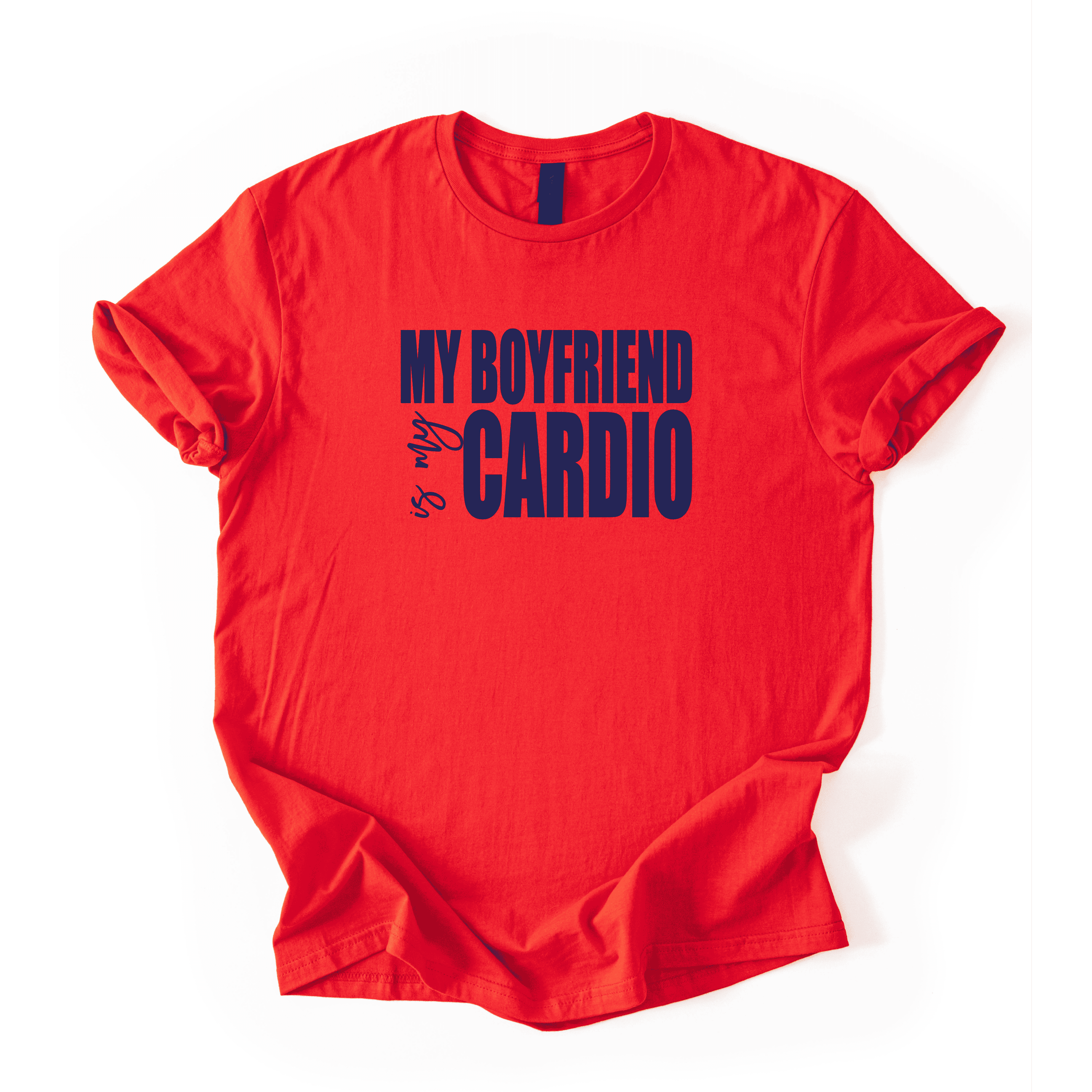 My Boyfriend Is My Cardio T-Shirt
