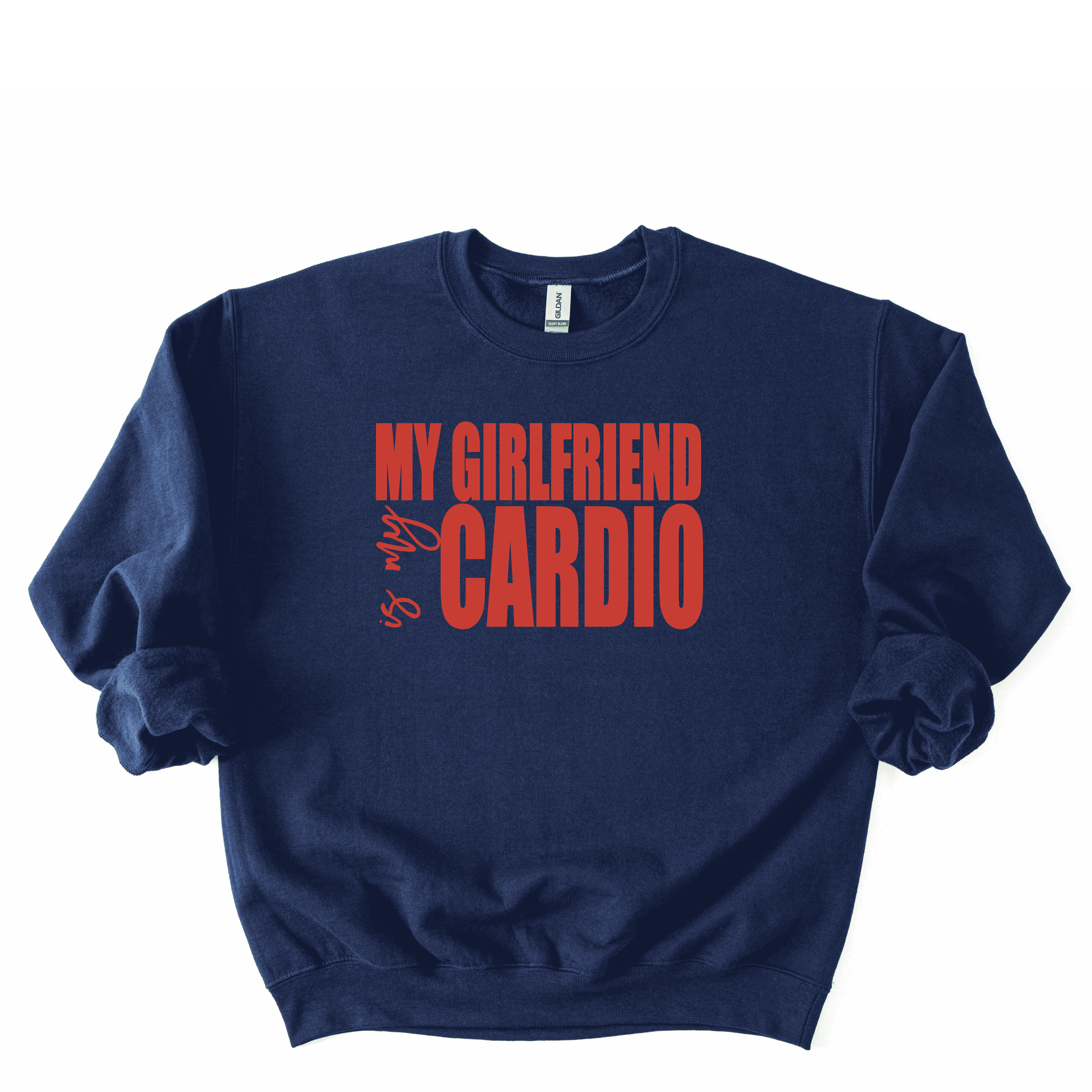 My Boyfriend Is My Cardio Sweatshirt (Copy)