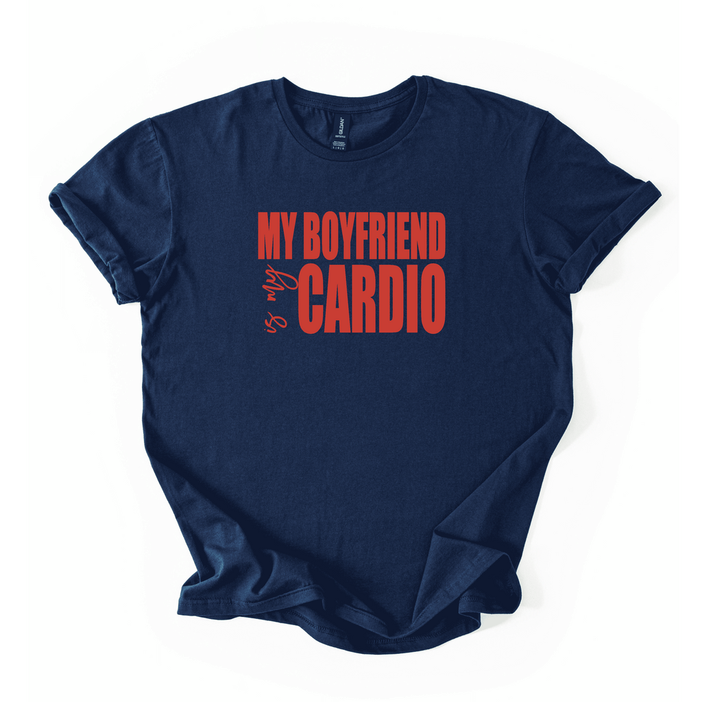 My Boyfriend Is My Cardio T-Shirt