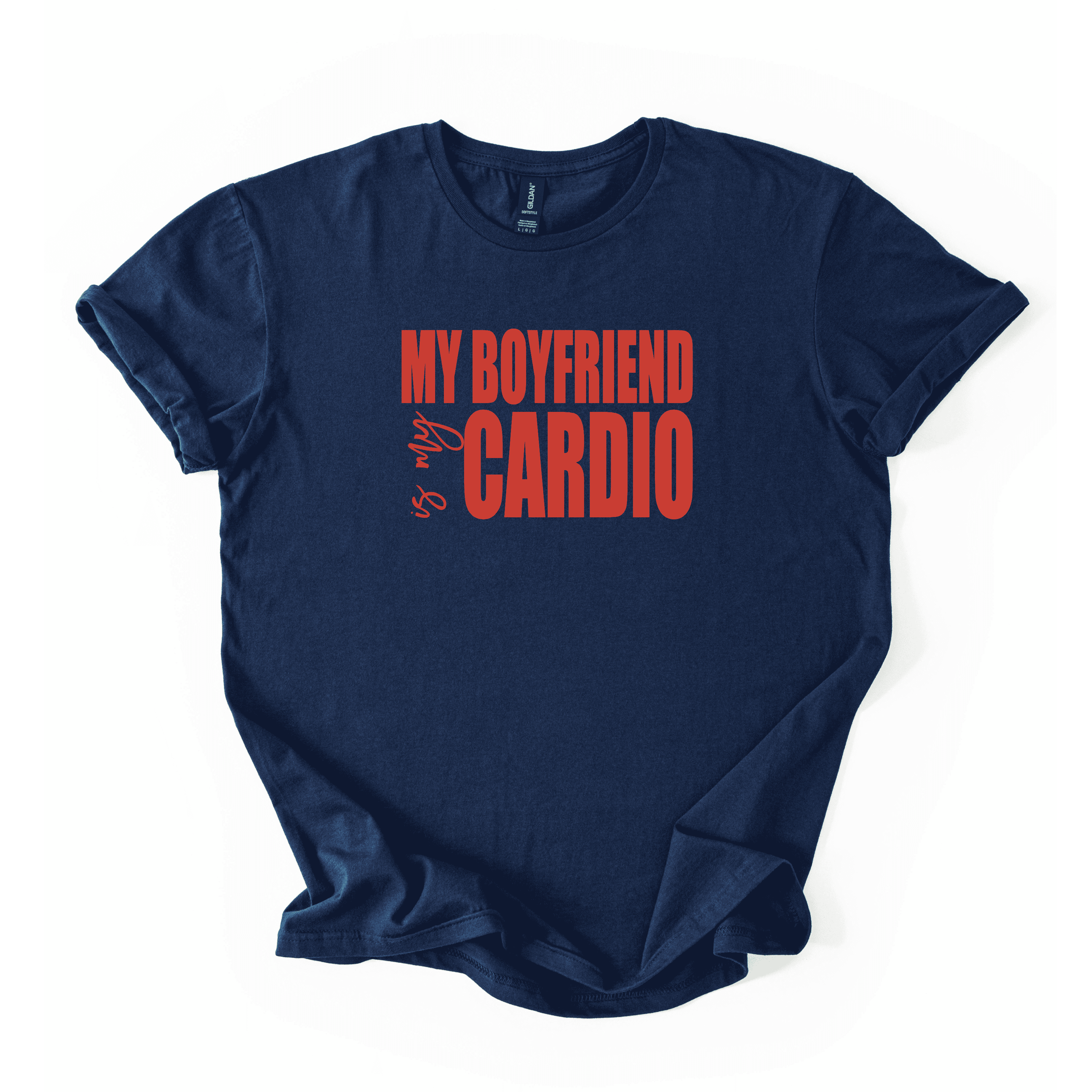 My Boyfriend Is My Cardio T-Shirt