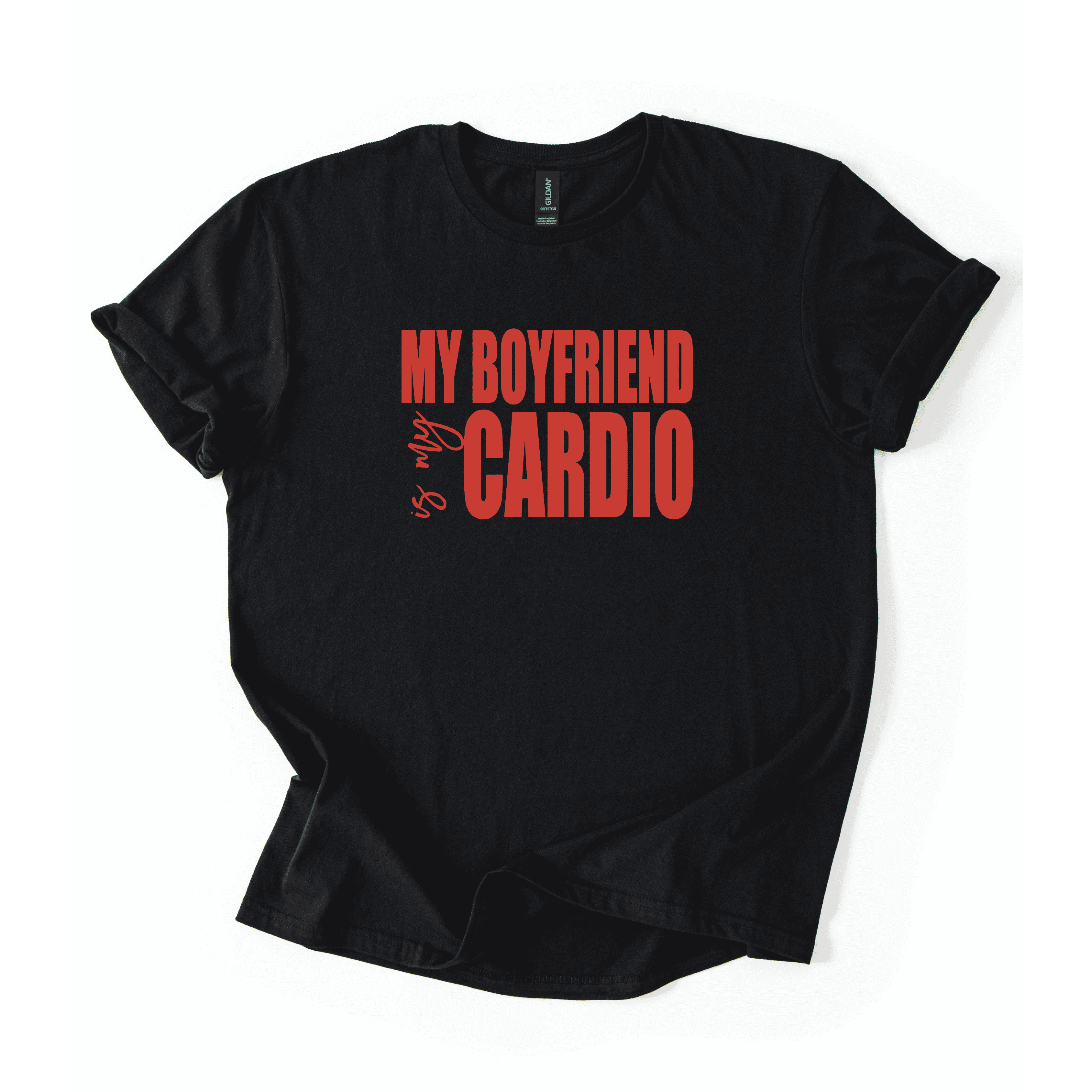 My Boyfriend Is My Cardio T-Shirt