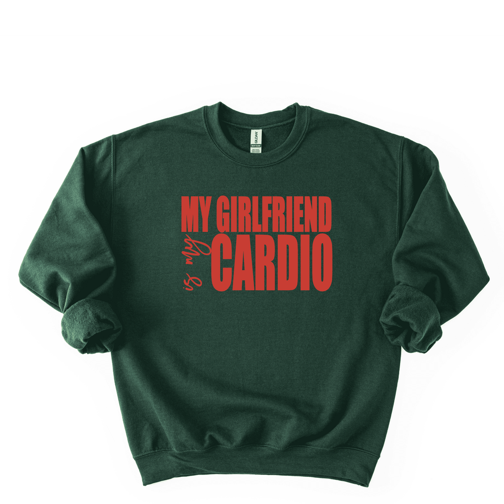 My Boyfriend Is My Cardio Sweatshirt (Copy)