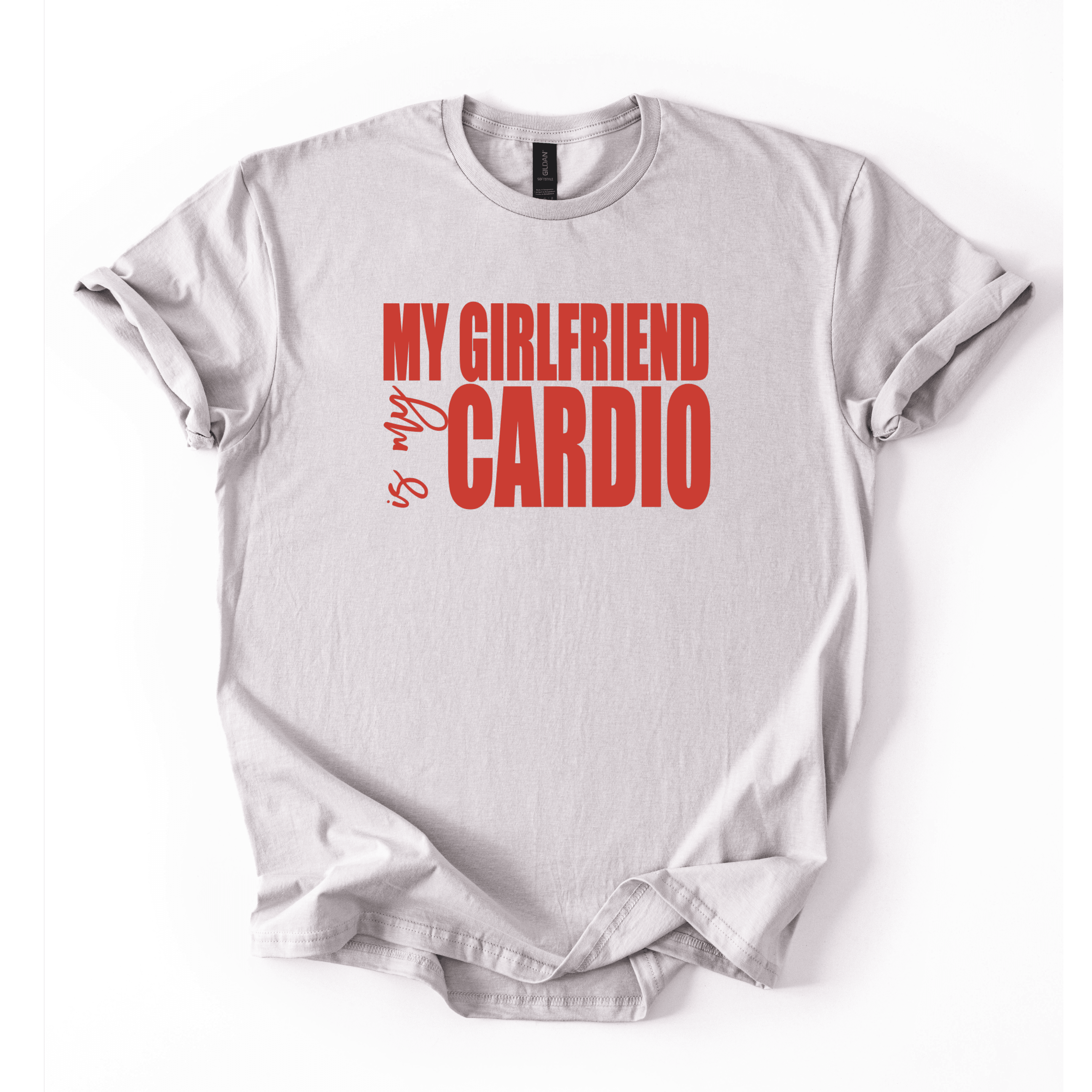 My Girlfriend Is My Cardio T-Shirt