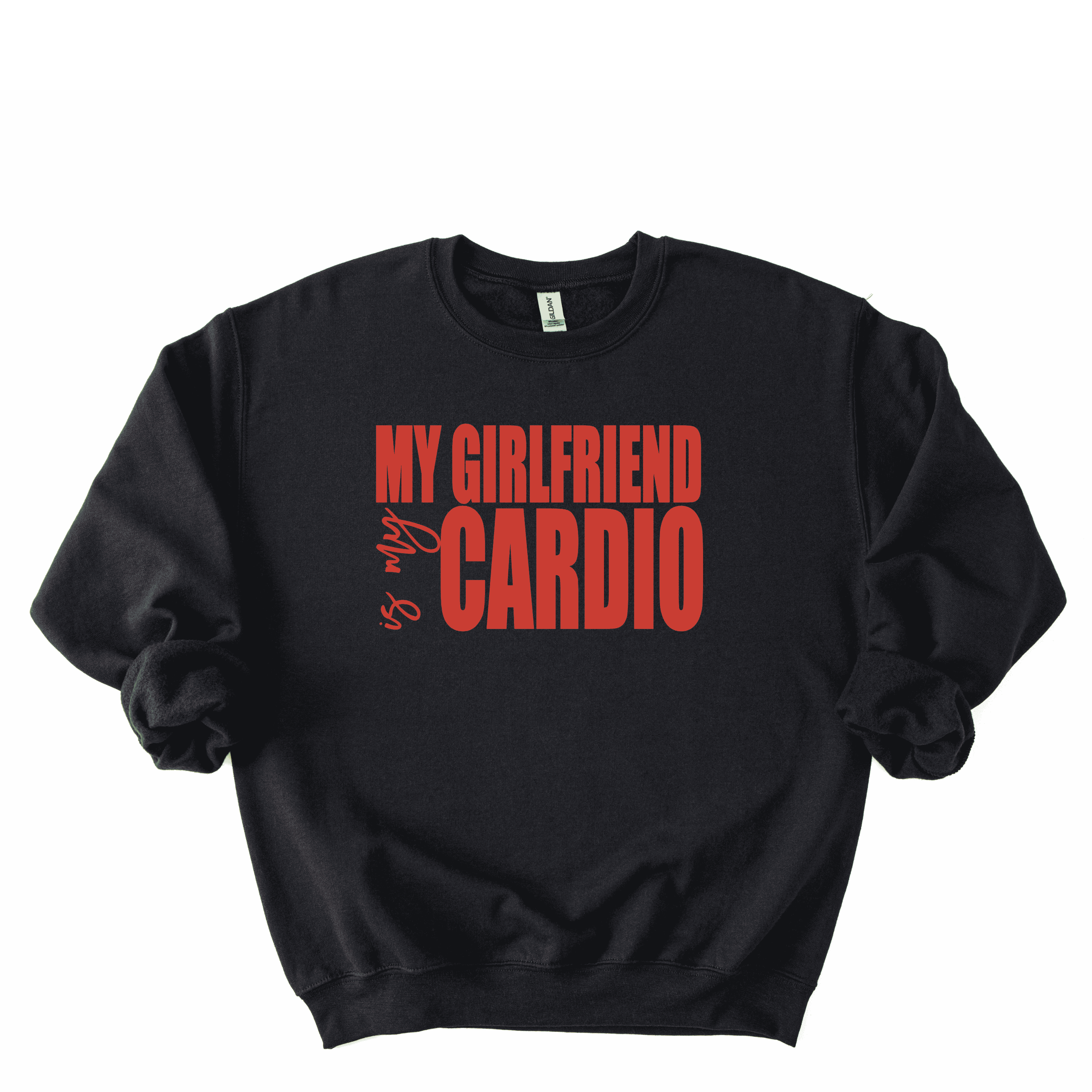 My Boyfriend Is My Cardio Sweatshirt (Copy)