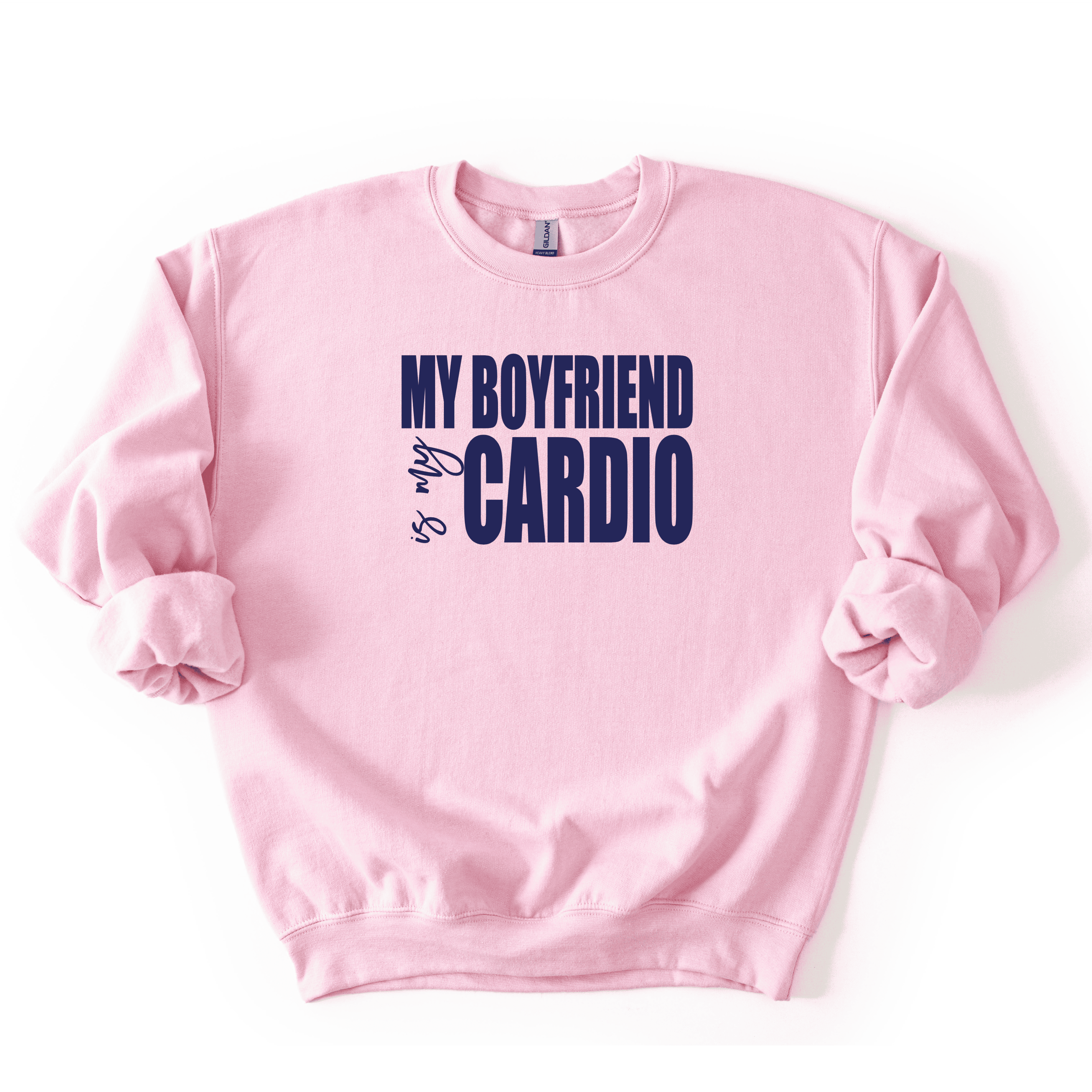 My Boyfriend Is My Cardio Sweatshirt