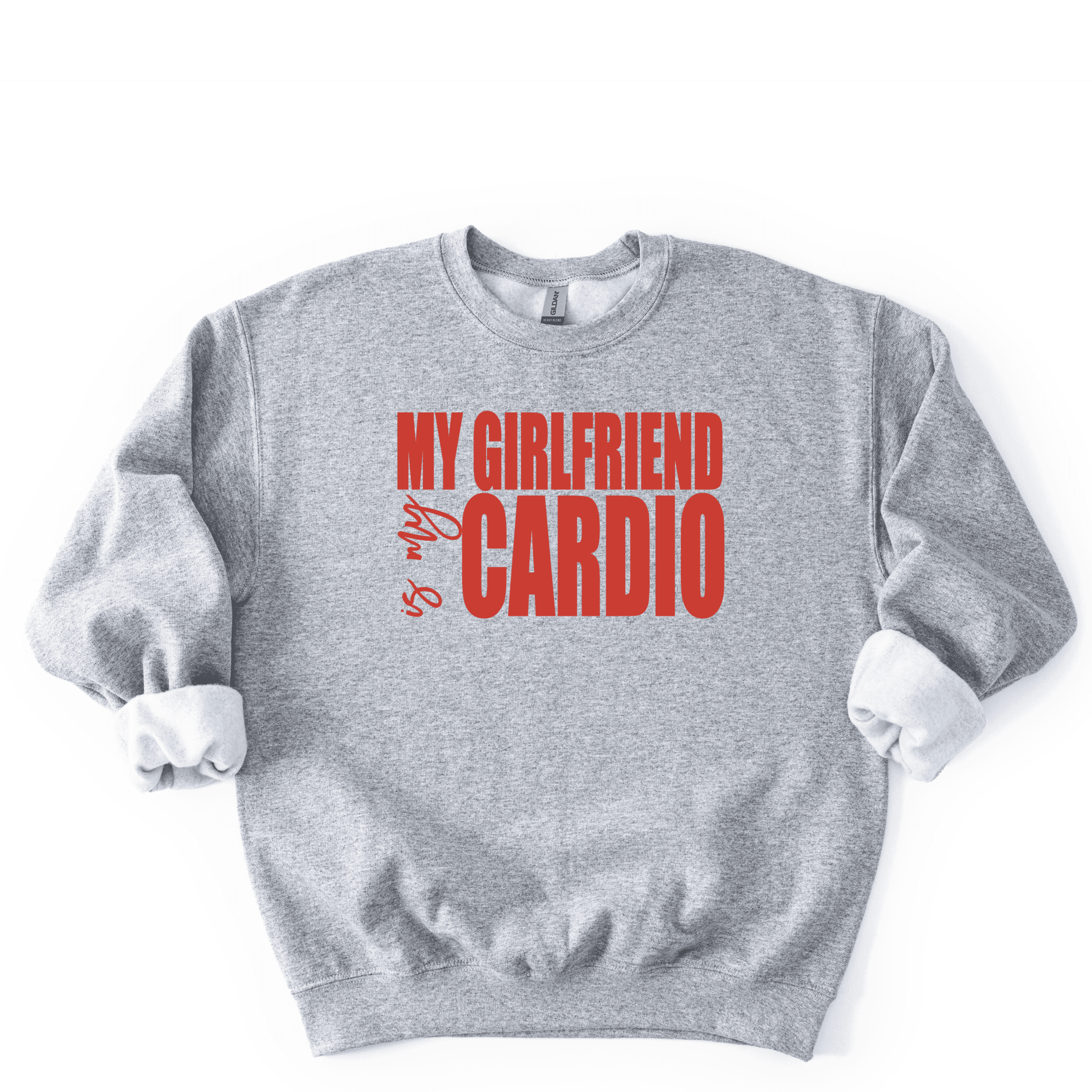 My Boyfriend Is My Cardio Sweatshirt (Copy)