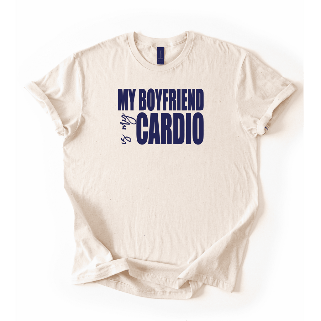 My Boyfriend Is My Cardio T-Shirt