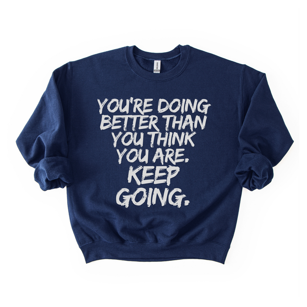 Keep Going Sweatshirt